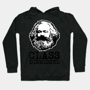 Class Dismissed Karl Marx Funny Socialism Communism Hoodie